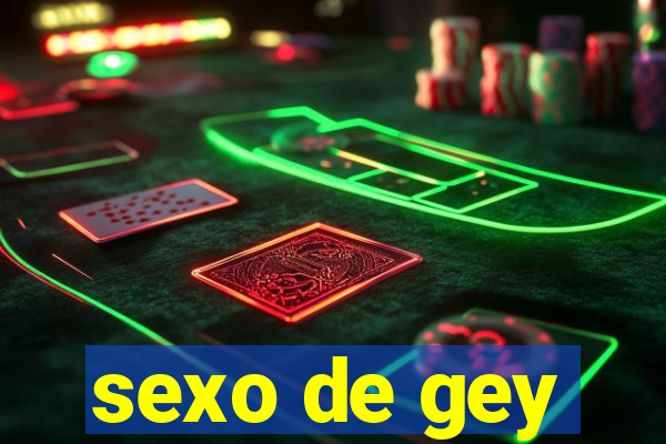 sexo de gey